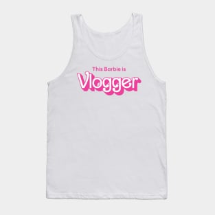 This Barbie Is Vlogger Tank Top
